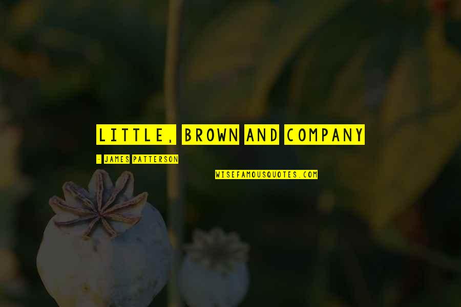 Estriba De Salida Quotes By James Patterson: Little, Brown and Company Estriba De Salida Quotes By James Patterson: Little, Brown and Company