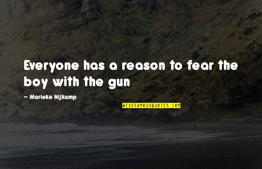 Estriba Definicion Quotes By Marieke Nijkamp: Everyone has a reason to fear the boy