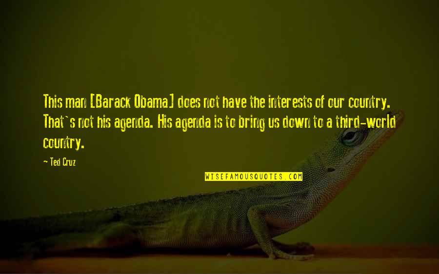 Estribillo En Quotes By Ted Cruz: This man [Barack Obama] does not have the