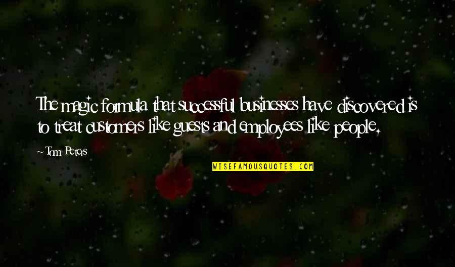 Estritos Quotes By Tom Peters: The magic formula that successful businesses have discovered Estritos Quotes By Tom Peters: The magic formula that successful businesses have discovered
