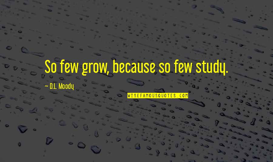 Esure Multicar Insurance Quotes By D.L. Moody: So few grow, because so few study.
