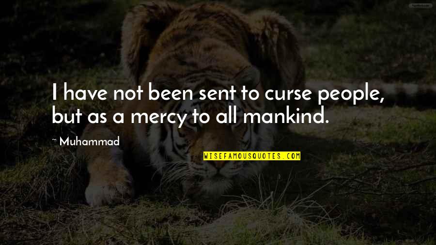 Esvaziar Quotes By Muhammad: I have not been sent to curse people,