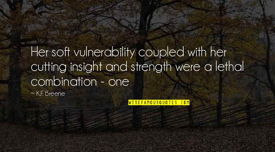 Esway Scooter Quotes By K.F. Breene: Her soft vulnerability coupled with her cutting insight