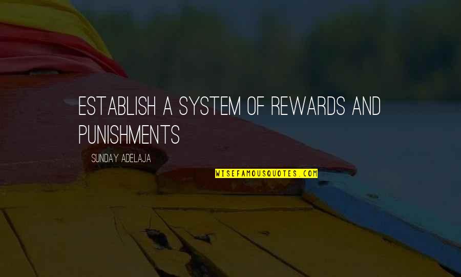 Etablissement Taoud Quotes By Sunday Adelaja: Establish a system of rewards and punishments