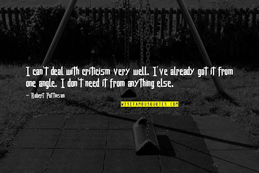 Etemon Quotes By Robert Pattinson: I can't deal with criticism very well. I've Etemon Quotes By Robert Pattinson: I can't deal with criticism very well. I've