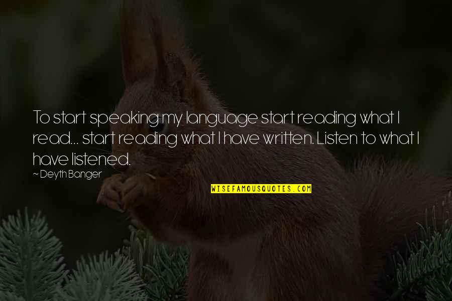 Eternal Sleep Quotes By Deyth Banger: To start speaking my language start reading what Eternal Sleep Quotes By Deyth Banger: To start speaking my language start reading what