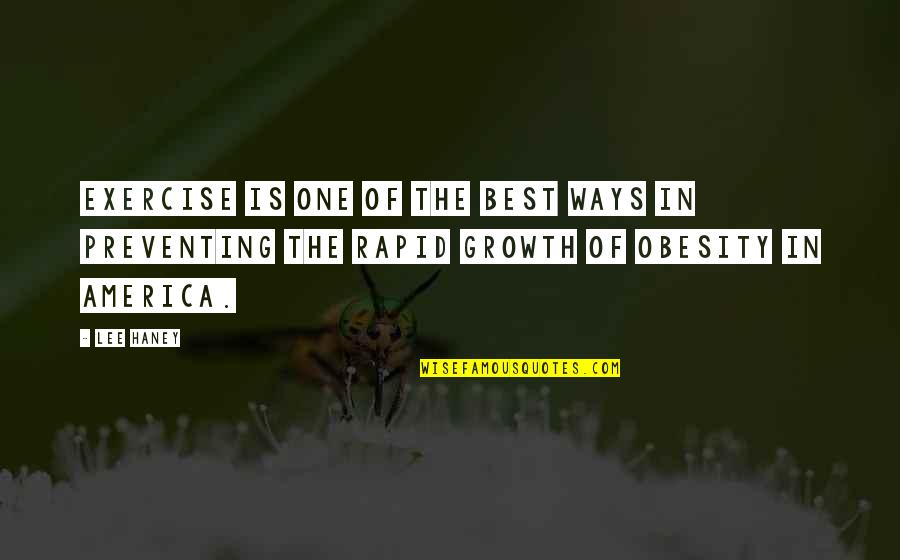 Eternal Vigilance Is The Price Of Liberty Quotes By Lee Haney: Exercise is one of the best ways in