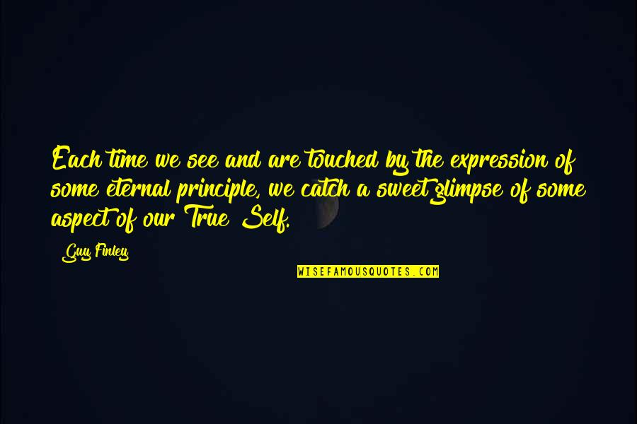 Eternal Wisdom Quotes By Guy Finley: Each time we see and are touched by Eternal Wisdom Quotes By Guy Finley: Each time we see and are touched by