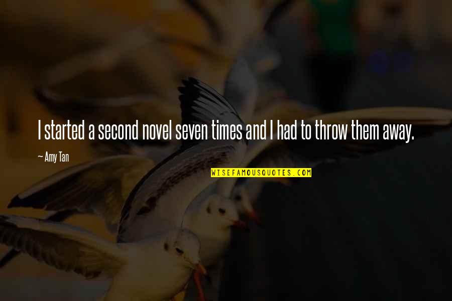 Etessami Hirbod Quotes By Amy Tan: I started a second novel seven times and
