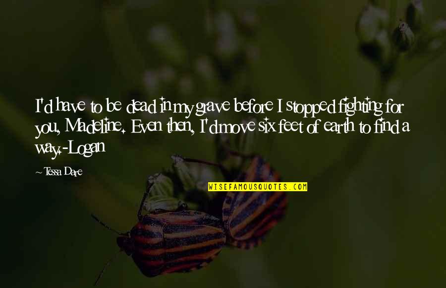 Etf Option Quotes By Tessa Dare: I'd have to be dead in my grave Etf Option Quotes By Tessa Dare: I'd have to be dead in my grave