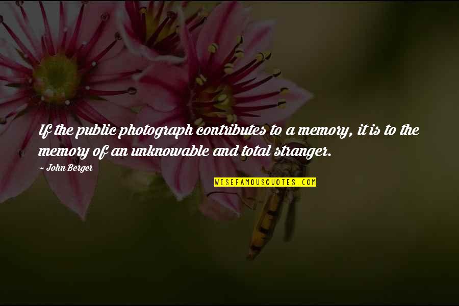 Ethan Wate Beautiful Chaos Quotes By John Berger: If the public photograph contributes to a memory,
