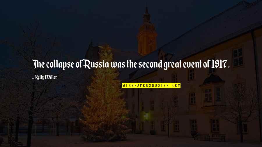 Ethics Matter Quotes By Kelly Miller: The collapse of Russia was the second great Ethics Matter Quotes By Kelly Miller: The collapse of Russia was the second great