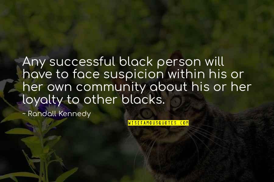 Ethiop Quotes By Randall Kennedy: Any successful black person will have to face