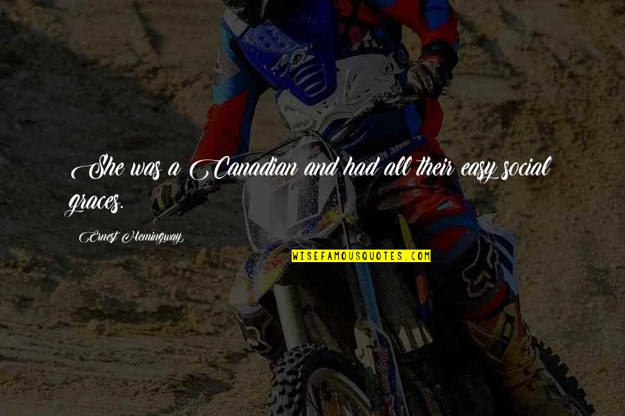 Ethiopian Gena Quotes By Ernest Hemingway,: She was a Canadian and had all their