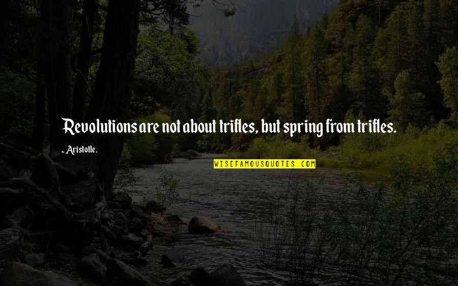 Ethnic Stereotypes Quotes By Aristotle.: Revolutions are not about trifles, but spring from