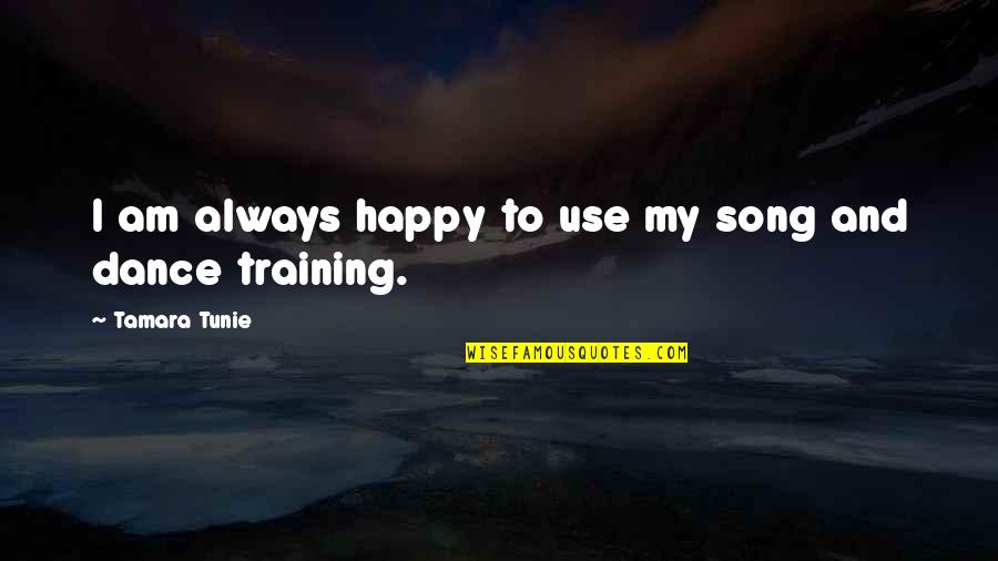 Ethnographers Quotes By Tamara Tunie: I am always happy to use my song