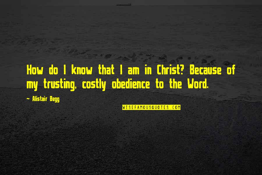 Ethyl Chloride Quotes By Alistair Begg: How do I know that I am in