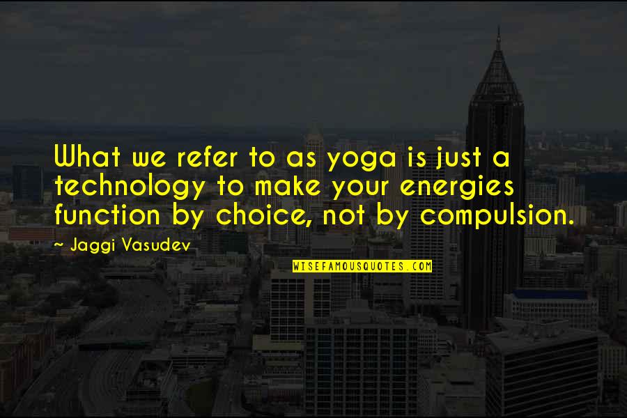 Etiket Adalah Quotes By Jaggi Vasudev: What we refer to as yoga is just Etiket Adalah Quotes By Jaggi Vasudev: What we refer to as yoga is just