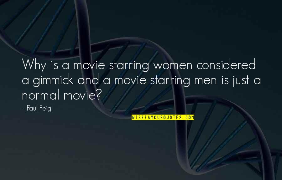 Etimetracklite Quotes By Paul Feig: Why is a movie starring women considered a