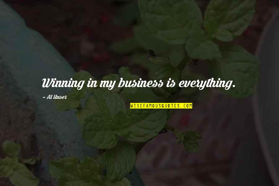 Etinspires Quotes By Al Unser: Winning in my business is everything.