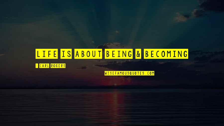 Etiolated Succulent Quotes By Carl Rogers: Life is about Being & Becoming Etiolated Succulent Quotes By Carl Rogers: Life is about Being & Becoming