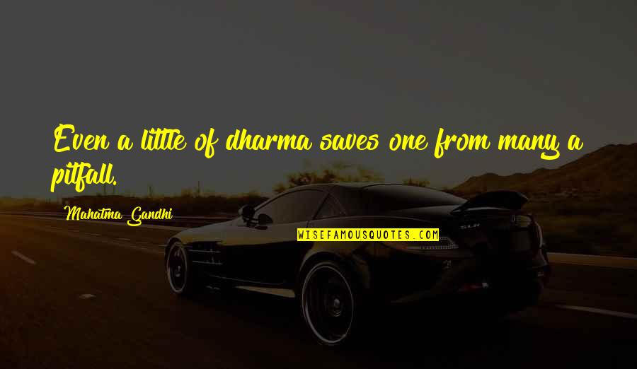 Etiquetando Quotes By Mahatma Gandhi: Even a little of dharma saves one from