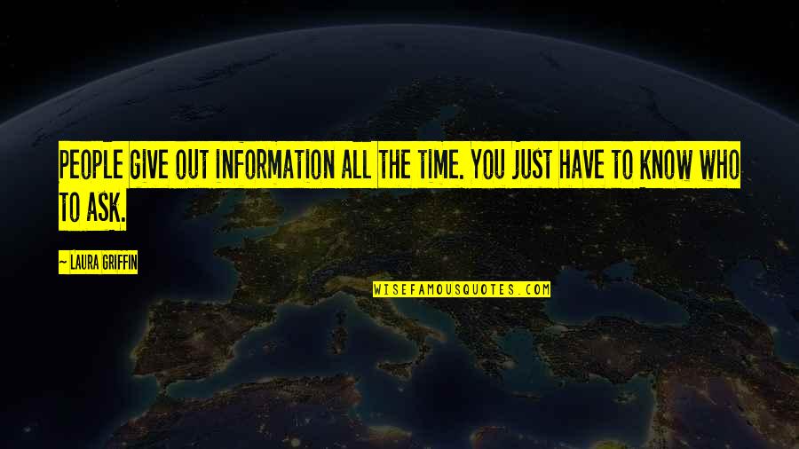 Etsi Standards Quotes By Laura Griffin: People give out information all the time. You