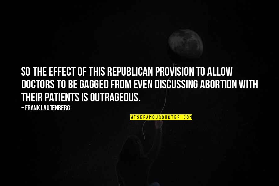 Etsuro Motoyama Quotes By Frank Lautenberg: So the effect of this Republican provision to Etsuro Motoyama Quotes By Frank Lautenberg: So the effect of this Republican provision to