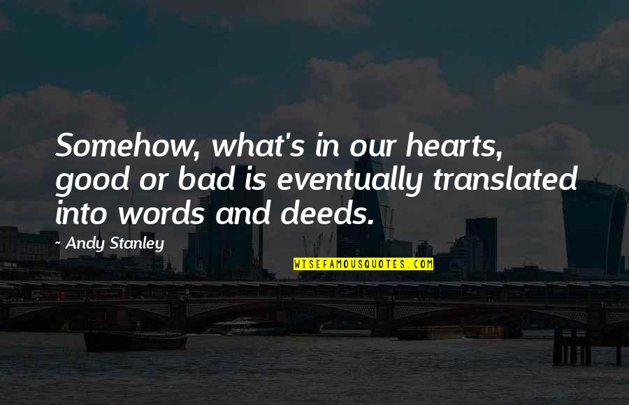 Etsy Store Quotes By Andy Stanley: Somehow, what's in our hearts, good or bad