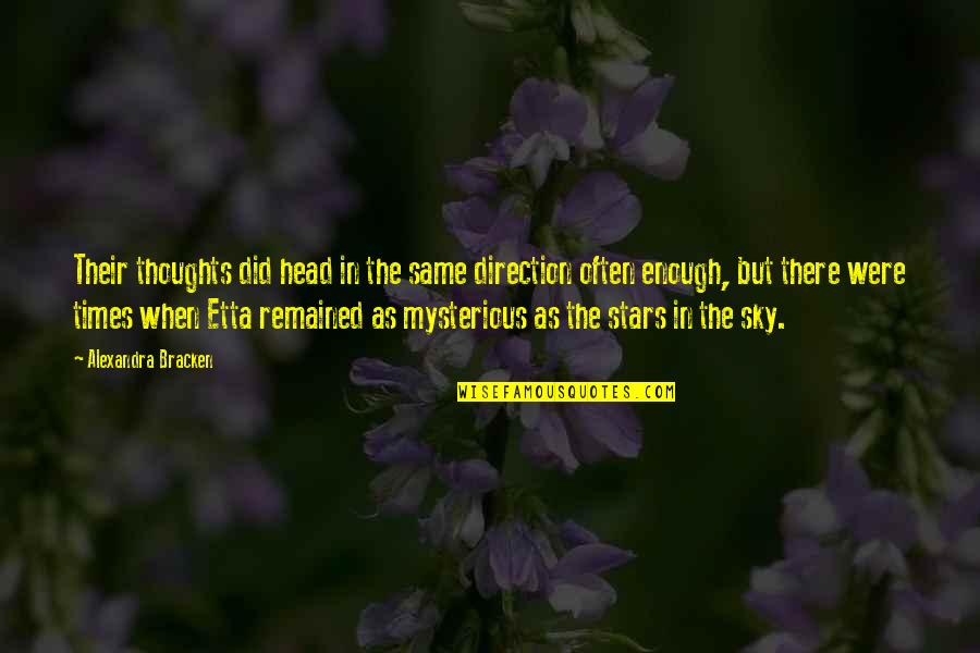 Etta's Quotes By Alexandra Bracken: Their thoughts did head in the same direction
