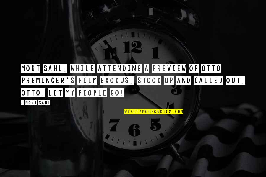 Etteiluj Quotes By Mort Sahl: Mort Sahl, while attending a preview of Otto