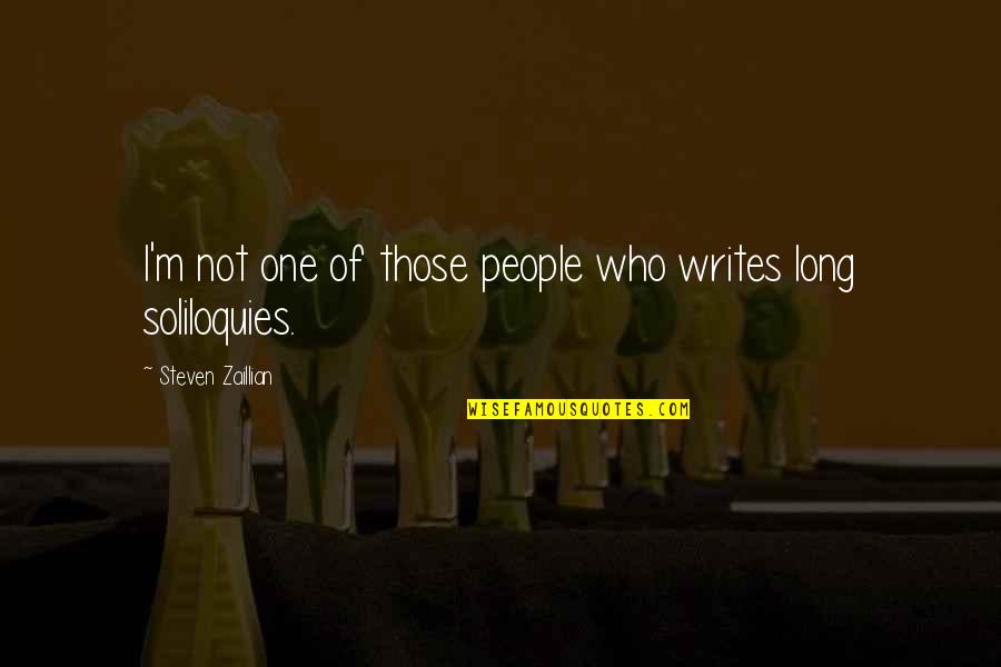 Ettellut Quotes By Steven Zaillian: I'm not one of those people who writes Ettellut Quotes By Steven Zaillian: I'm not one of those people who writes