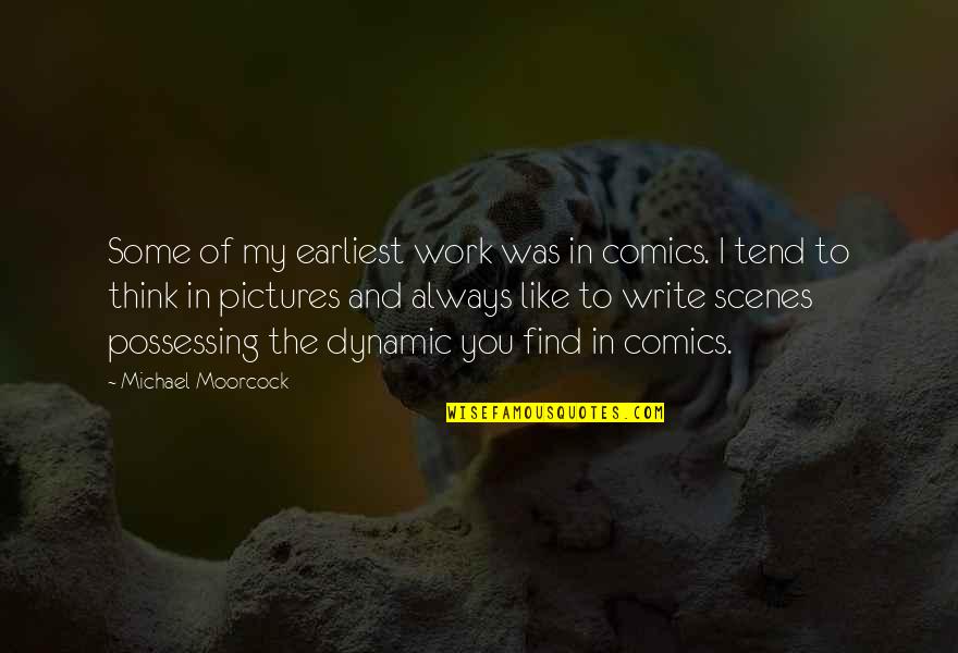 Ettie Rout Quotes By Michael Moorcock: Some of my earliest work was in comics. Ettie Rout Quotes By Michael Moorcock: Some of my earliest work was in comics.