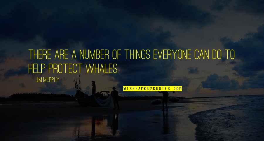 Etukar Quotes By Jim Murphy: There are a number of things everyone can