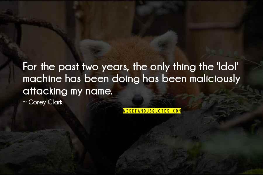 Etymologist Def Quotes By Corey Clark: For the past two years, the only thing Etymologist Def Quotes By Corey Clark: For the past two years, the only thing