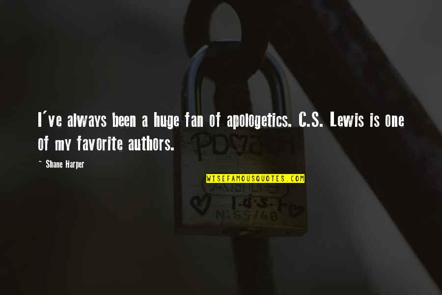 Eucaristia Quotes By Shane Harper: I've always been a huge fan of apologetics.