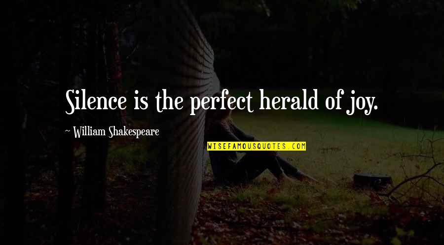 Eugen Doga Quotes By William Shakespeare: Silence is the perfect herald of joy.