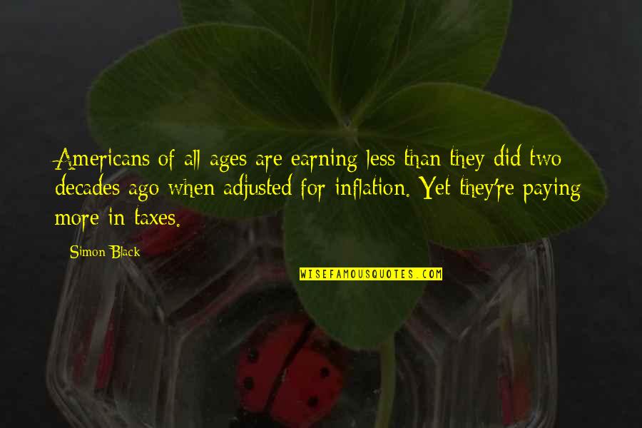 Eugene Grizzard Quotes By Simon Black: Americans of all ages are earning less than