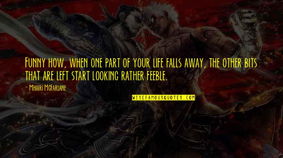 Eugene Peterson Quote Quotes By Mhairi McFarlane: Funny how, when one part of your life