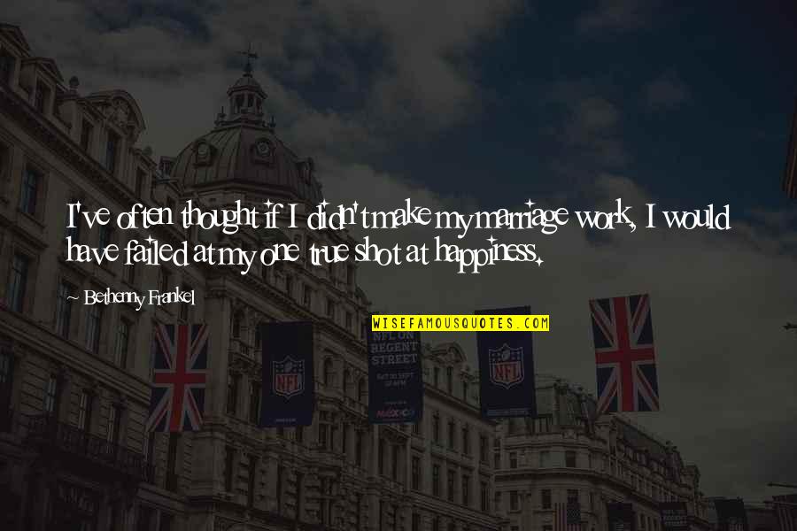 Eugeniusz Kazimirowski Quotes By Bethenny Frankel: I've often thought if I didn't make my