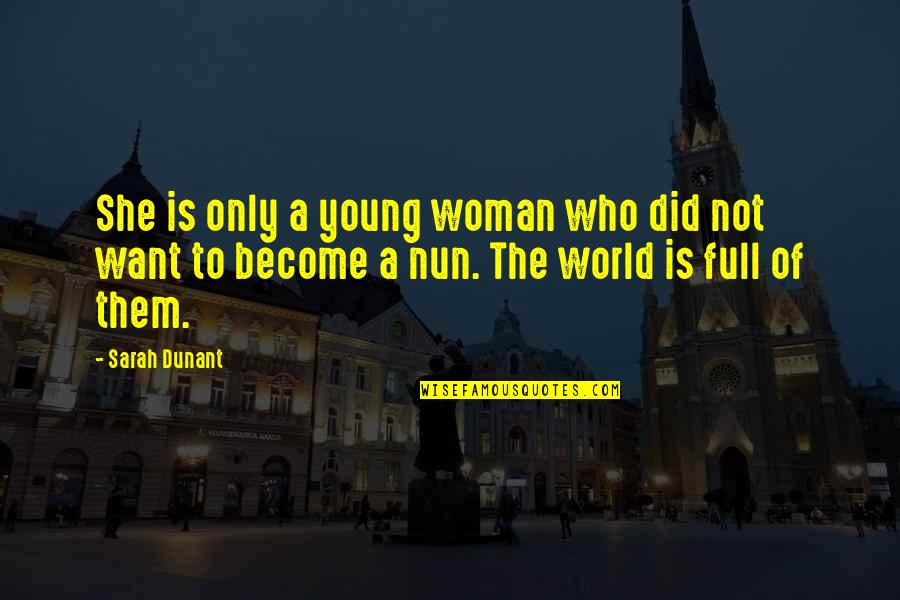 Eugie Terrace Quotes By Sarah Dunant: She is only a young woman who did