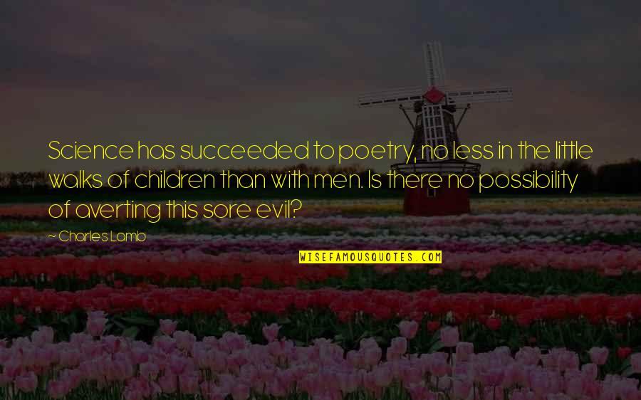 Eulene Johnson Quotes By Charles Lamb: Science has succeeded to poetry, no less in