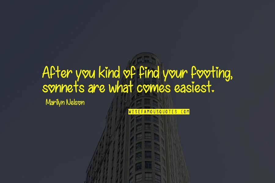 Euloge Ngassa Quotes By Marilyn Nelson: After you kind of find your footing, sonnets Euloge Ngassa Quotes By Marilyn Nelson: After you kind of find your footing, sonnets