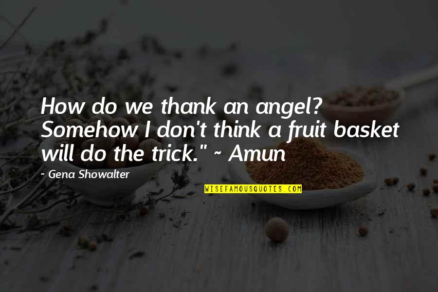 Eunice Kennedy Shriver Quotes By Gena Showalter: How do we thank an angel? Somehow I