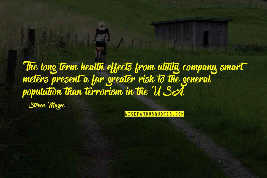 Eunjung Slipped Quotes By Steven Magee: The long term health effects from utility company