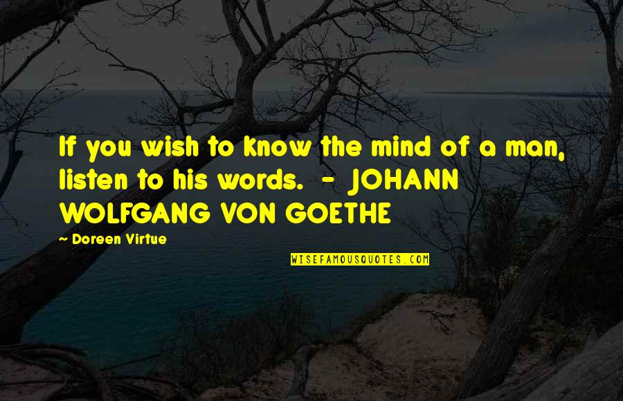 Eunuchlike Quotes By Doreen Virtue: If you wish to know the mind of