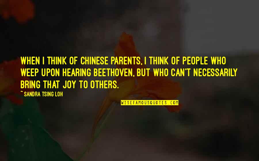 Euroepan Quotes By Sandra Tsing Loh: When I think of Chinese parents, I think