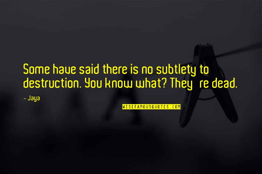 Europcar Quotes By Jaya: Some have said there is no subtlety to