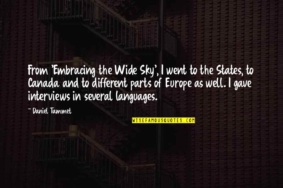 Europe From Quotes By Daniel Tammet: From 'Embracing the Wide Sky', I went to Europe From Quotes By Daniel Tammet: From 'Embracing the Wide Sky', I went to