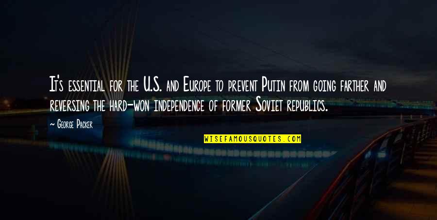 Europe From Quotes By George Packer: It's essential for the U.S. and Europe to Europe From Quotes By George Packer: It's essential for the U.S. and Europe to